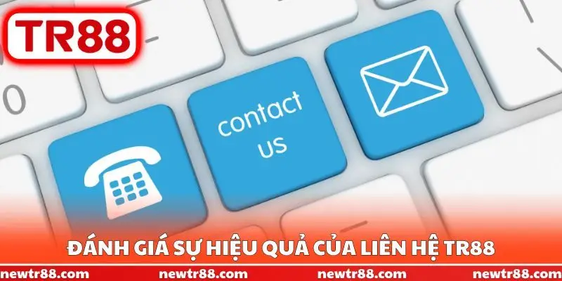 Đánh giá sự hiệu quả của liên hệ TR88