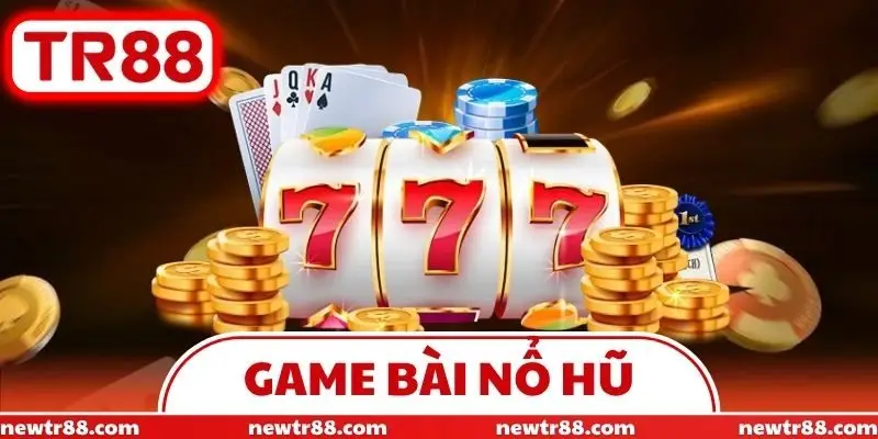 Game Bài Nổ Hũ