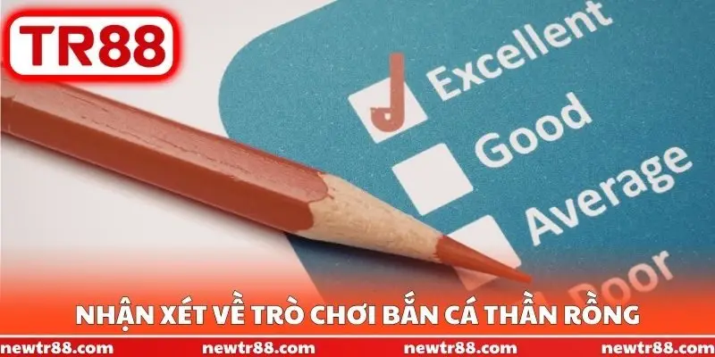 Nhận xét về trò chơi bắn cá Thần Rồng